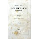 SAAVEDRA, Miguel Cervantes de. - L'INGÉNIEUX HIDALGO DON QUICHOTTE DE LA MANCHE, par... Traduit et annoté par Louis Viardot. Vignettes de Tony Johannot. Tome Premier (et Tome Second). 