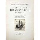 SOUSA, Alberto. - PORTAS BRASONADAS DE LISBOA. 30 desenhos de... Com notícias históricas dos palácios e outros edifícios e uma resenha dos portais armoriados existentes na Cidade de Lisboa. Prefácio do Dr. Julio Dantas.