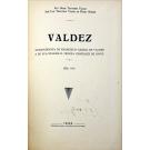 VALDEZ E JOSÉ LUIZ TRAVASSOS VALDEZ DE MOURA BORGES, Ruy Dique Travassos. - VALDEZ. Descendência de Francisco Garcia de Valdez e de sua mulher D. Mencia Gonzalez de Gove. (Sec. XVI). 