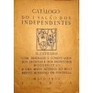 CATÁLOGO DO I SALÃO DOS INDEPENDENTES. Ilustrado com desenhos e comentários dos Artistas e dos Escritores Modernistas & uma breve resenha do Movimento Moderno em Portugal.