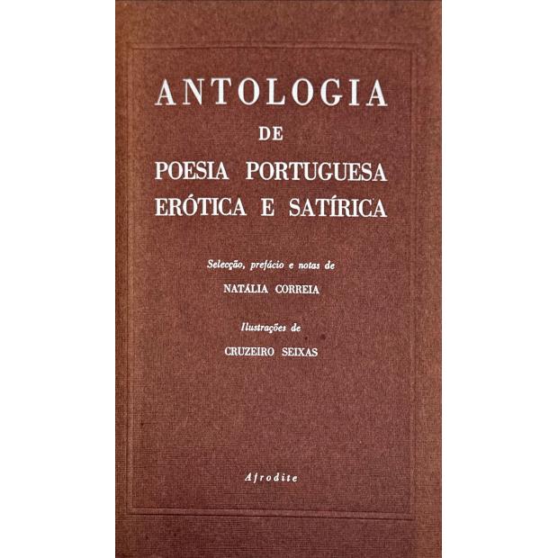 CORREIA, Natália. - ANTOLOGIA DE POESIA PORTUGUESA ERÓTICA E SATÍRICA. (Dos Cancioneiros Mediavais à Actualidade). Selecção, prefácio e notas de...