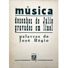 JÚLIO E JOSÉ RÉGIO. - MÚSICA. Desenhos de Júlio gravados em linol. Palavras de José Régio.