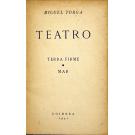 TORGA, Miguel. - TEATRO. Terra Firme. Mar. 