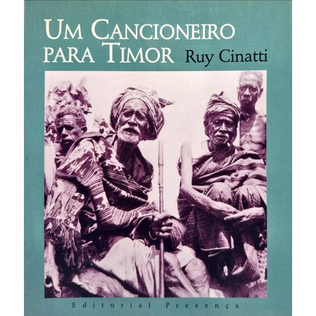 CINATTI, Ruy. - UM CANCIONEIRO PARA TIMOR. Prefácio de Jorge Dias. Poema de João Barreto, timorense mambae. Fotografias do Autor. Nota sobre o texto de Peter Stilwell.