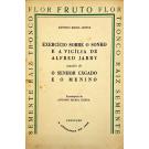 LISBOA, António Maria. - EXERCICIO SOBRE O SONHO E A VIGÍLIA DE ALFRED JARRY. Seguido de O SENHOR CÁGADO E O MENINO. Frontispício de António Maria