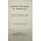 BAKER, Captain B. Granville. - A WINTER IN PORTUGAL. 