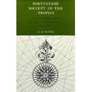 BOXER, C. R. - PORTUGUESE SOCIETY IN THE TROPICS. The Municipal Council of Goa, Macao, Bahia, and Luanda, 1510-1800. 