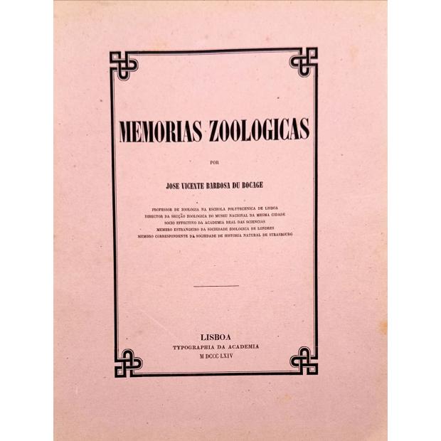 BOCAGE, J. V. Barboza du. - MEMORIAS ZOOLOGICAS. 