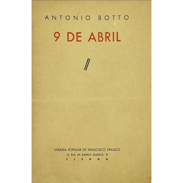 BOTTO, António. - 9 DE ABRIL. Teatro em três actos. 