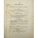 BOWDICH, T. Edward. - EXCURSIONS IN MADEIRA AND PORTO SANTO, DURING THE AUTUMN OF 1823, WHILE ON HIS THIRD VOYAGE TO AFRICA; By the Late... To which is added, By Mts. Bowdich,... Illustrated by Sections, Views, Costumes, and  Zoological Figures.