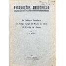 BOXER, C. R. - ESCAVAÇÕES HISTÓRICAS. Os defuntos seculares na antiga igreja de Madre de Deos (S. Paulo) em Macau. 