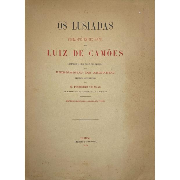 CAMÕES, Luis de. - OS LUSIADAS. Poema épico em dez cantos. Acompanhado da versão franceza do mesmo poema por Fernando de Azevedo. Precedido de um prologo por M. Pinheiro Chagas. Desenhos de Soares dos Reis. Gravuras de J. Pedroso.