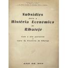 CÂNCIO, Francisco. - SUBSIDIOS PARA A HISTÓRIA ECONÓMICA DO RIBATEJO.