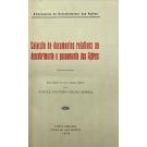 COLECÇÃO DE DOCUMENTOS RELATIVOS AO DESCOBRIMENTO E POVOAMENTO DOS AÇÔRES. Precedida de um ensaio critico por Manuel Monteiro Velho Arruda.