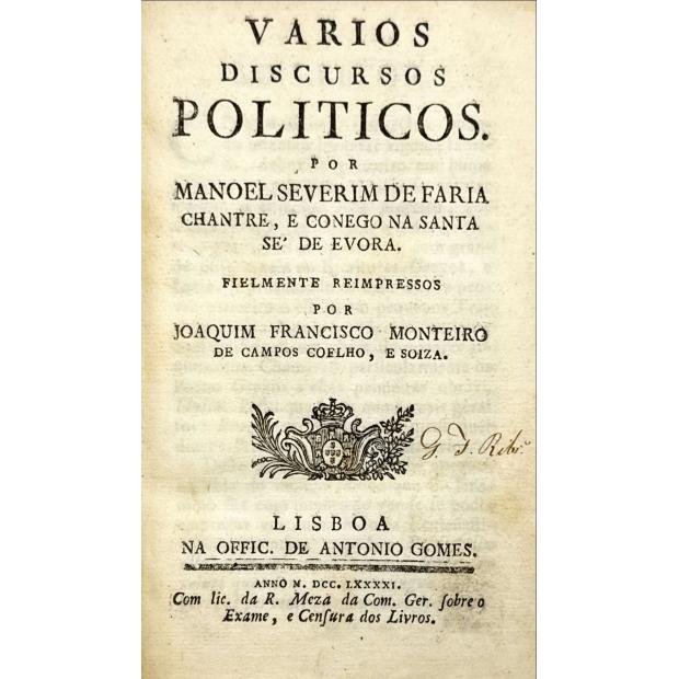 FARIA, Manuel Severim de. - VARIOS DISCURSOS POLITICOS. FIELMENTE REIMPRESSOS POR JOAQUIM FRANCISCO MONTEIRO DA CAMPOS COELHO, E SOIZA.