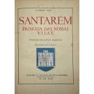 FEIO, A. Areosa. - SANTARÉM PRINCESA DAS NOSSAS VILAS. Prefácio de Matos Sequeira. Desenhos de F. Vilela.