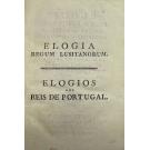 FIGUEIREDO, António Pereira de. - ELOGIOS DOS REIS DE PORTUGAL, EM LATIM, E EM PORTUGUEZ, ILLUSTRADOS DE NOTAS HISTORICAS, E CRITICAS...