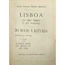 FREIRE (MÁRIO), João Paulo. - LISBOA DO MEU TEMPO E DO PASSADO. DO ROCIO Á ROTUNDA. Jornada em 2 volumes. 