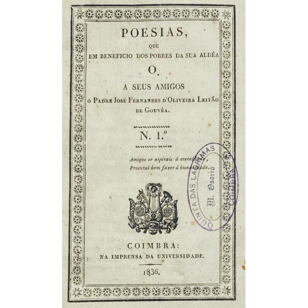 GOUVEA, Padre José Fernandes de Oliveira Leitão de. - POESIAS, QUE EM BENEFICIO DOS POBRES DA SUA ALDEA. Nº 1 (A 6). 