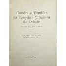 LAGOA, Visconde de. - GRANDES E HUMILDES NA EPOPEIA PORTUGUESA DO ORIENTE. (Séculos XV, XVI e XVII). Volume I (e II). 