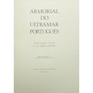 LANGHANS, F. P. de Almeida. - ARMORIAL DO ULTRAMAR PORTUGUÊS. Estudado, organizado e revisto por... Edição comemorativa do XL Aniversário da Revolução Nacional.