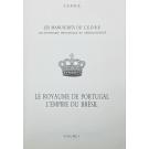 LE ROYAUME DE PORTUGAL L’EMPIRE DU BRÉSIL. Dictionaire Historique et Généalogique. Volume I (ao volume III). 