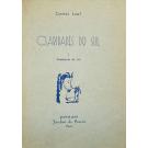 LEAL, Gomes. - CLARIDADES DO SUL. I - Inspirações do sol. II - Realidades. III - A carteira de um Fantasista. IV - Mysticismo. V - Humorismo.