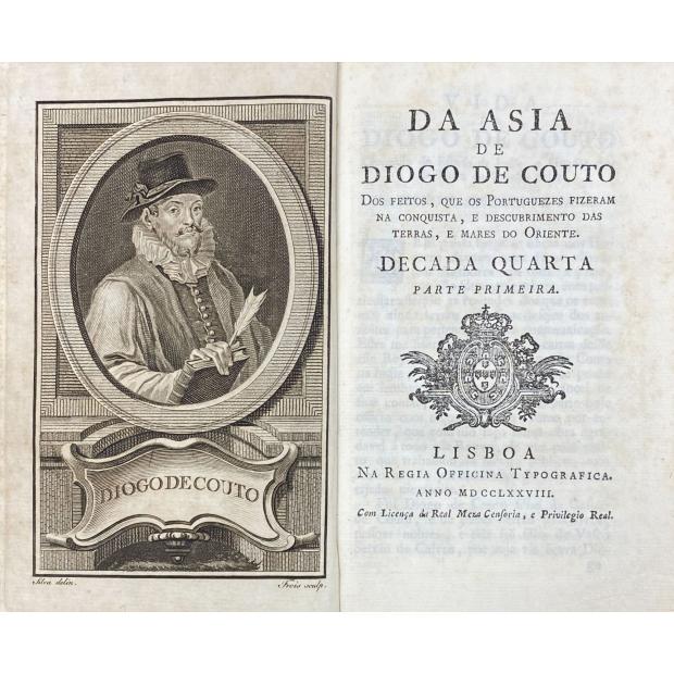 COUTO, Diogo de. - DA ÁSIA DE… Dos feitos, que os portuguezes fizeram no descobrimento, e conquista dos mares, e terras do Oriente. Decada quarta (a decada duodecima - parte última).