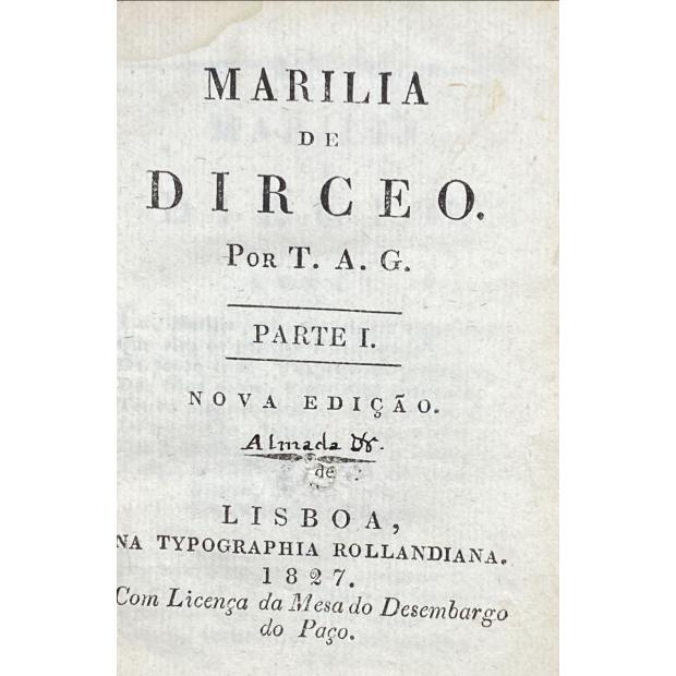 GONZAGA, Tomás António. - MARILIA DE DIRCEO. Por T. A. G. Primeira Parte (e terceira Parte). 