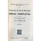 MIRANDA, Francisco Sá de. - OBRAS COMPLETAS. Texto fixado, notas e prefácio pelo Prof. M. Rodrigues Lapa. Volume I (e Volume II).