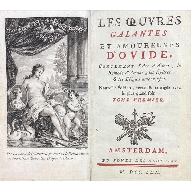 OVIDEO, Plubis. - LES OEUVRES GALANTES ET AMOUREUSES D´OVIDE. Contenant L'Art d'Aimer, le Remède d'Amour, Les Epîtres & les Elégies amoureuses. Nouvelle edition, revue & corrigée avec le plus grand soin.