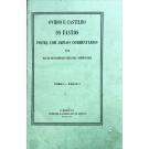 OVIDIO. - OS FASTOS DE OVIDIO.Com traducção em verso portuguez por Antonio Filiciano de Castilho. Seguindo de copiosas annotações por quasi todos os escriptores portuguezes contemporaneos. Tomo I (ao Tomo III).