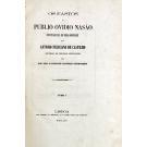 OVIDIO. - OS FASTOS DE OVIDIO.Com traducção em verso portuguez por Antonio Filiciano de Castilho. Seguindo de copiosas annotações por quasi todos os escriptores portuguezes contemporaneos. Tomo I (ao Tomo III).