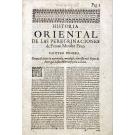 PINTO, Fernão Mendes. - HISTORIA ORIENTAL DE LAS PEREGRINACIONES [1664] DE FERNAN MENDEZ PINTO PORTVGVES, A DONDE SE ESCRIVEN MVCHAS, Y MVY ESTRAñAS COSAS que vio, y oyó en los reynos de la China, Tartaria, Sornao, que vulgarmente se llama Siã, Calamiñam, Peguu, Martauan, y otros muchos de aquellas partes Orientales, de que en estas nuestras de Occidente ay muy poco, ò ninguna noticia.