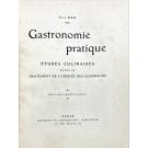 ALI-BAB. - GASTRONOMIE PRATIQUE. Études Culinaires Suivies Du Traitement De L'obésité Des Gourmands. Quatrième edition.