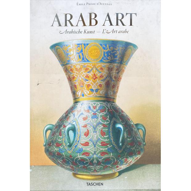 AVENNES, Emile Prisse de. - ARAB ART. Arabische Kunst. L'Art arabe. The Complete Plates from L`Art arabe and the Oriental Album. 