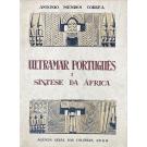 CORRÊA, António Mendes. - ULTRAMAR PORTUGUÊS. I Síntese da África. II - Ilhas de Cabo Verde.