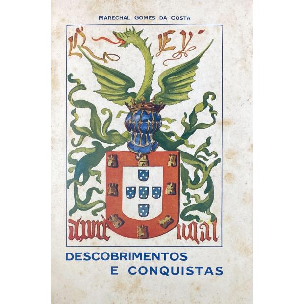 COSTA, General Gomes da. - DESCOBRIMENTOS E CONQUISTAS. I - O Inicio do Ultramar Português. 1415.1495. II - A Viagem de Vasco da Gama. 8 de julho de 1497 - 29 de Agosto de 1499. III - Affonso de Albuquerque. 1509-1515.