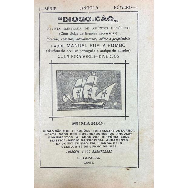 DIOGO-CÃO. Revista ilustrada de assuntos históricos. Director: Manuel Ruela Pombo 1ª Série - Nº 1 (ao 10); 2ª Série, Nº1 (ao 10) e 3ª Série, Nº1 (ao 10).