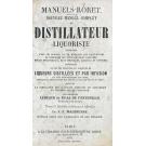 FONTENELLE, Julia de. - NOUVEAU MANUEL COMPLET DU DISTILLATEUR LIQUORISTE