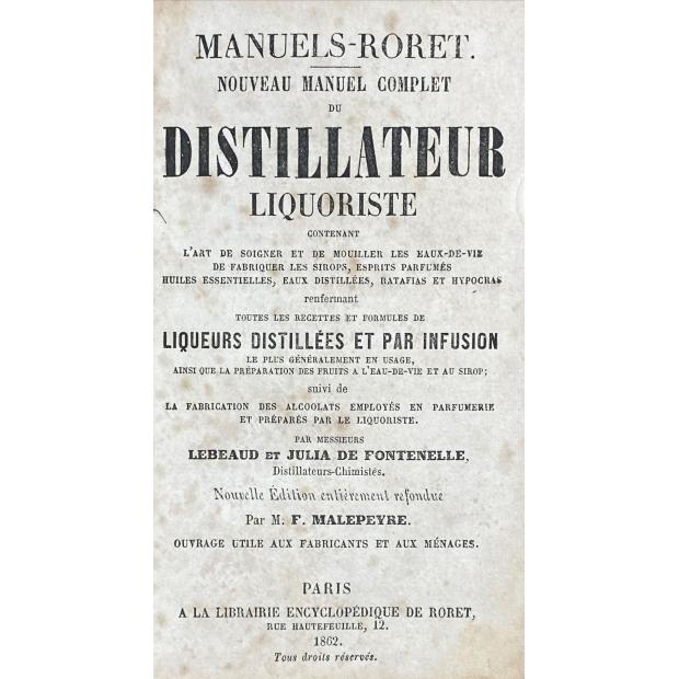 FONTENELLE, Julia de. - NOUVEAU MANUEL COMPLET DU DISTILLATEUR LIQUORISTE