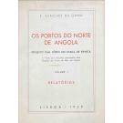 GAMA, E. Sanches da. - OS PORTOS DO NORTE DE ANGOLA. 