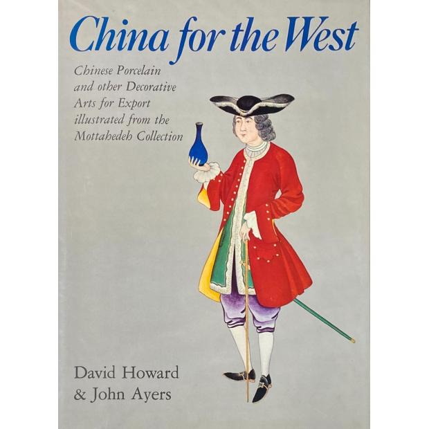 HOWARD E JOHN AYERS, David. - CHINA FOR THE WEST. 