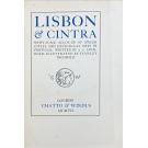 INCHBOLD, A. C. - LISBON & CINTRA. With some account of other cities and historical skites in Portugal. Written by... Illustrated by Stanley Inchbold.