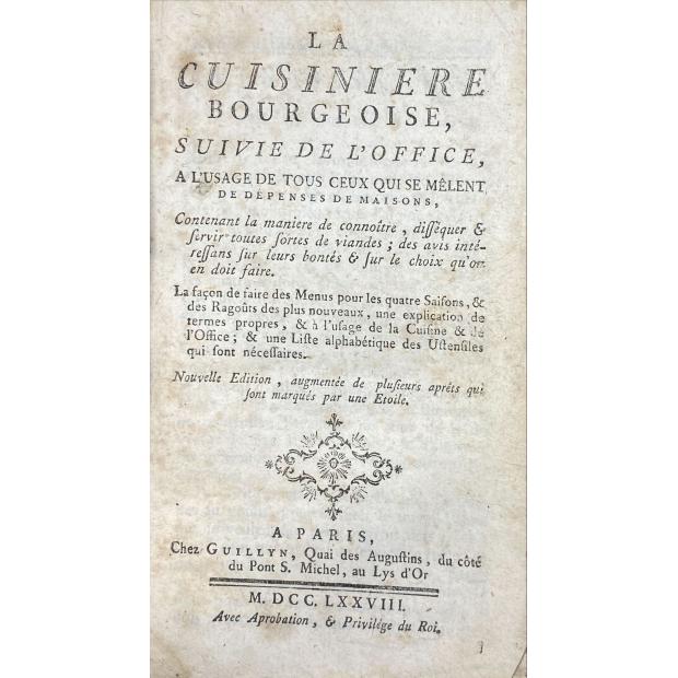 LA CUISINIERE BOURGEOISE, SUIVIE DE L'OFFICE, a l'usage de tous ceux qui se mêlent de dépenses de Maisons.  