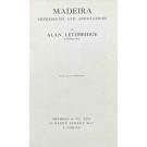 LETHBRIDGE, Alan. - MADEIRA IMPRESSIONS AND ASSOCIATIONS. With 23 illustrations.