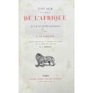 LE VAILLANT, François. - VOYAGE DANS L'INTÉRIEUR DE L'AFRIQUE et au Cap de Bonne-espérance. 17 planches hors-texte et de nombreuses vignettes par D. Semeghini.