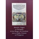 LINSCHOTEN, Jan Huygen Van. - ITINERÁRIO, VIAGEM OU NAVEGAÇÃO PARA AS INDIAS ORIENTAIS OU PORTUGUESAS. Edição preparada por Arie Pos e Rui Manuel Loureiro.