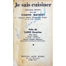 MATHIOT, Ginette. - JE SAIS CUISINER. 2000 RECETES: plats exquis, recettes simples, conseils rationnels, données d'hygiène alimentaire, économies facilement réalisables. 