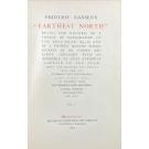 NANSEN, Fridtjof. - FARTHEST NORTH: Being a Record of a Voyage of Exploration of the Ship 'Fram' 1893-96 and of a Fifteen Months' Sleigh Journey by Dr. Nansen and Lieut. Johansen with an appendix by Otto Sverdrup Captain of the Fram.